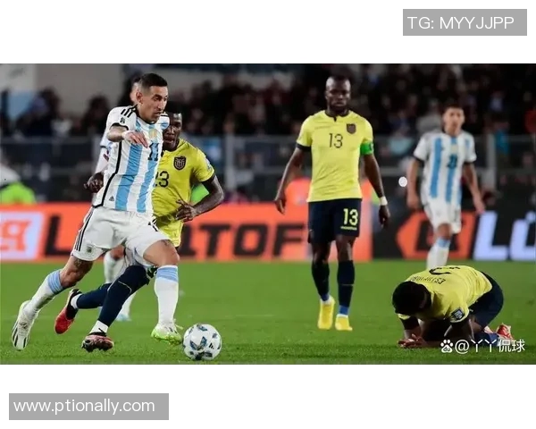 阿根廷与厄瓜多尔精彩对决直播信息及观看指南分享