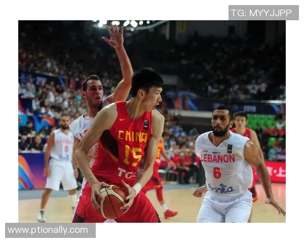 黎巴嫩男篮对阵中国男篮精彩回放全程回顾与分析